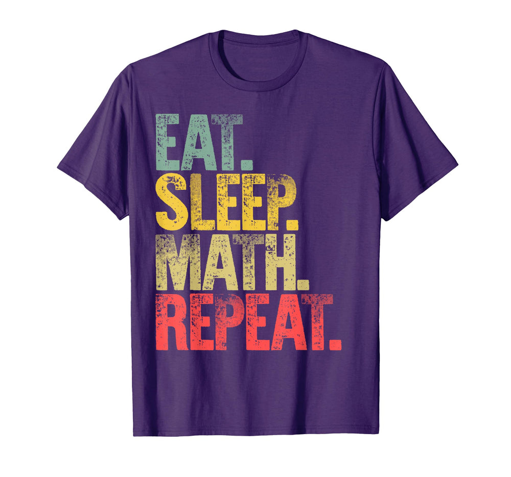 Eat Sleep Repeat Gift Eat Sleep Math T-Shirt - Graphic Print for Adults
