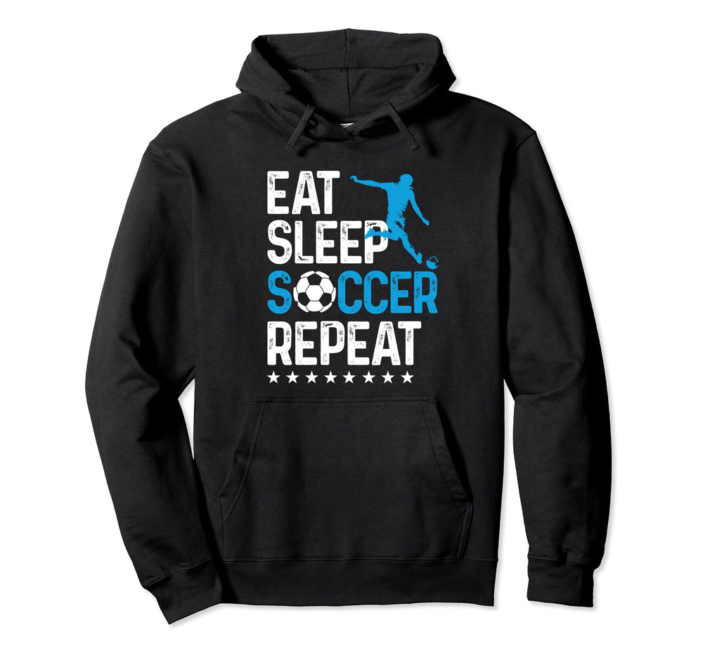 Eat Sleep Soccer Repeat Sport Player Hoodie - Trendy Graphic Men Women