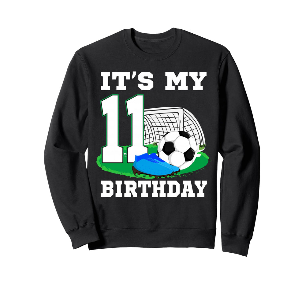 Its My 11 Year Old Birthday Sweatshirt - Streetwear Style for Adults
