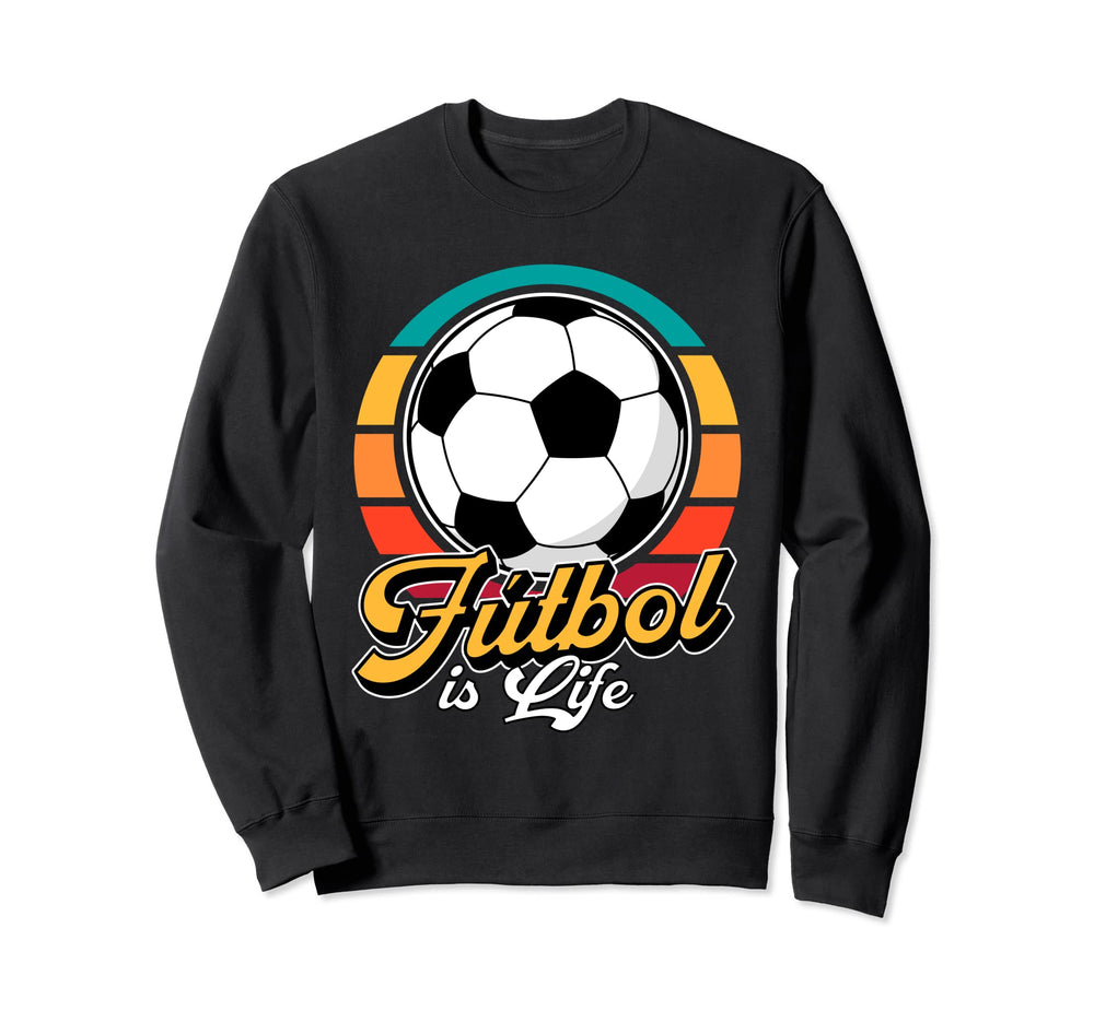 Futbol Is Life Soccer Ball Lover Sweatshirt - Minimalist Print Men Women
