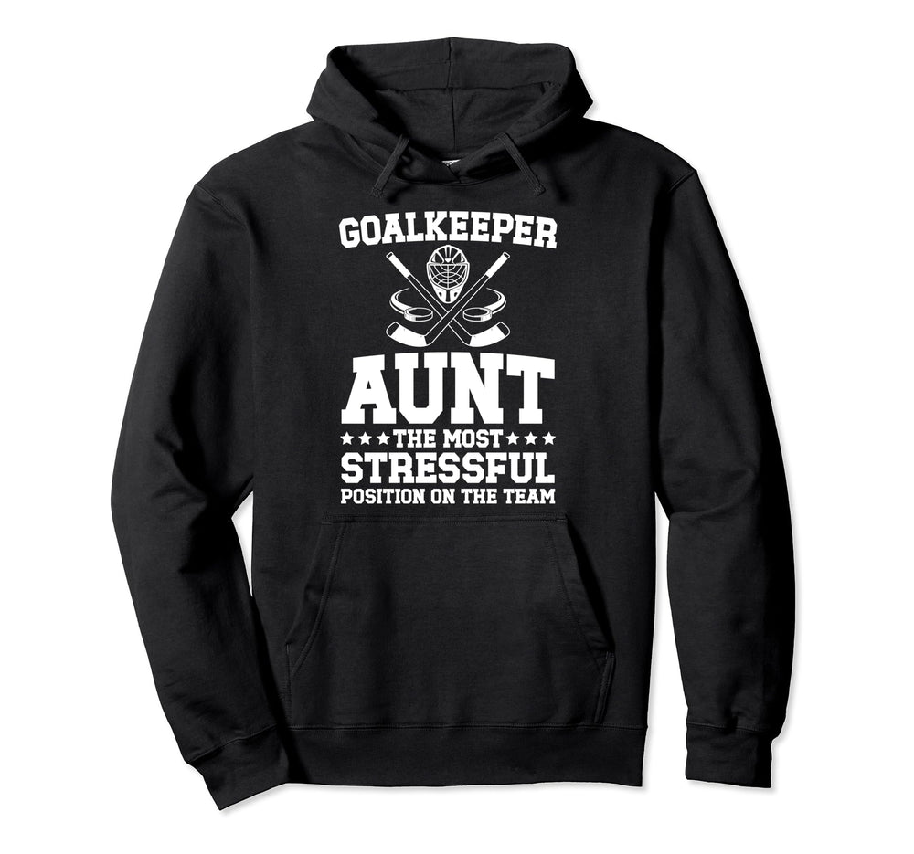 Funny Hockey Goalkeeper Aunt Hockey Hoodie - Unique Graphic Men Women
