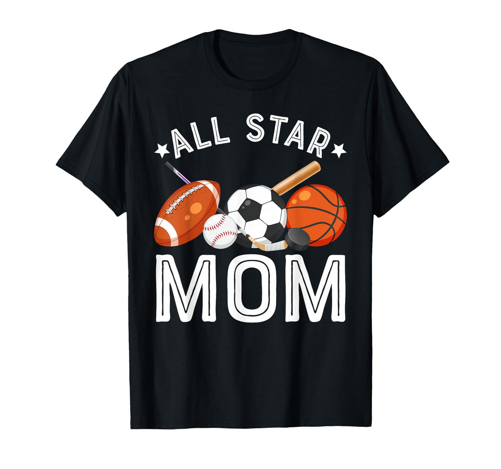 All Star Mom Birthday Basketball Soccer T-Shirt - Aesthetic Graphic Unisex