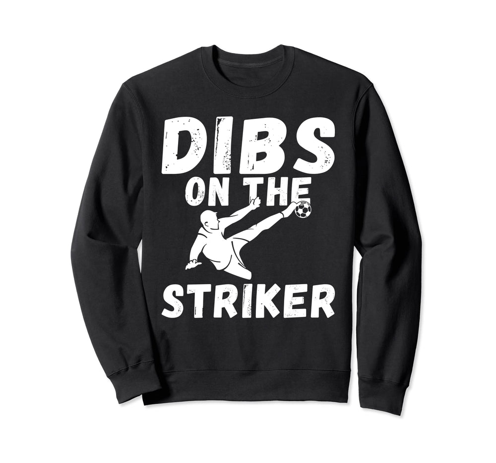 Soccer Dibs Striker Sweatshirt - Graphic Print for Adults