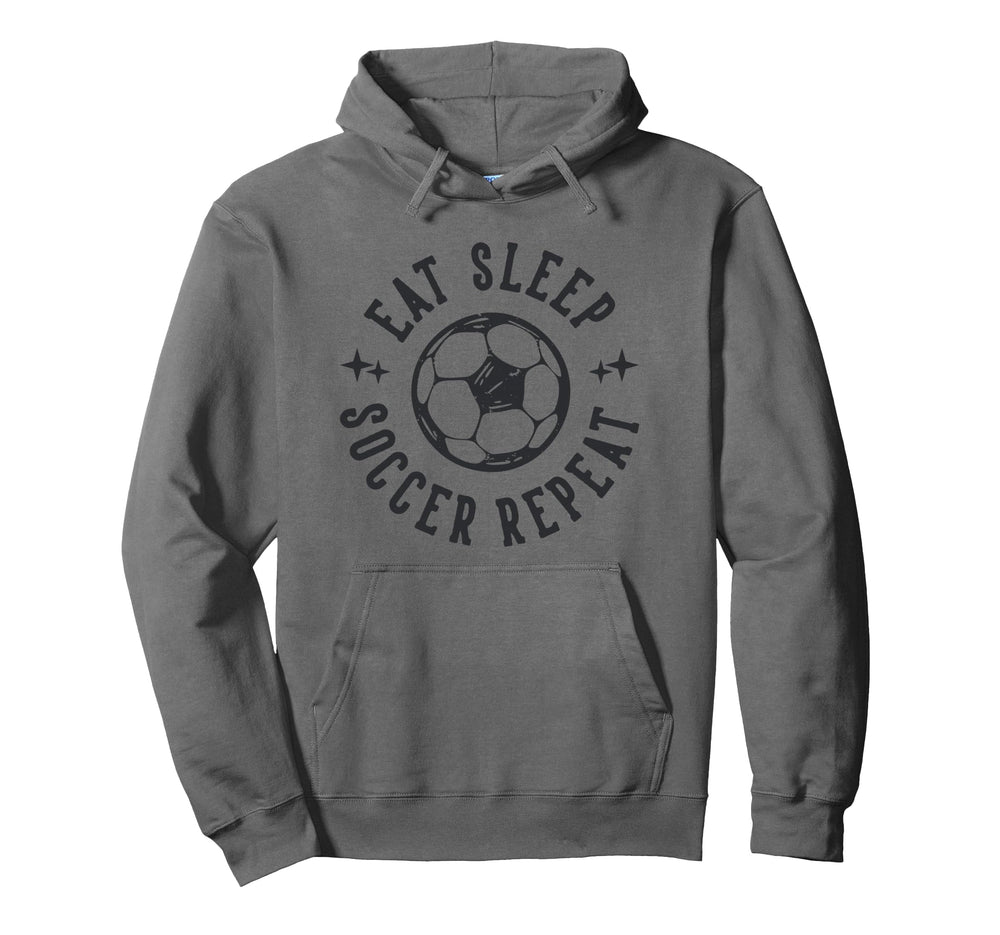 Eat Sleep Soccer Repeat Soccer Sports Hoodie - Casual Everyday Wear Unisex