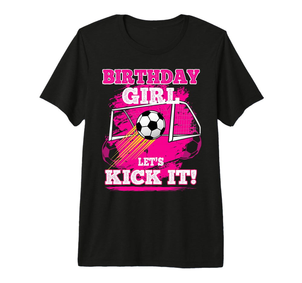 Soccer Birthday Birthday Lets Kick T-Shirt - Streetwear Style for Adults