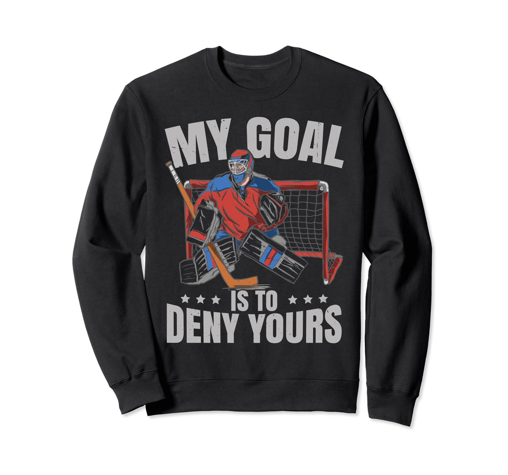 Funny Goalie Ice Hockey Goalkeeper Sweatshirt - Novelty Apparel for Adults