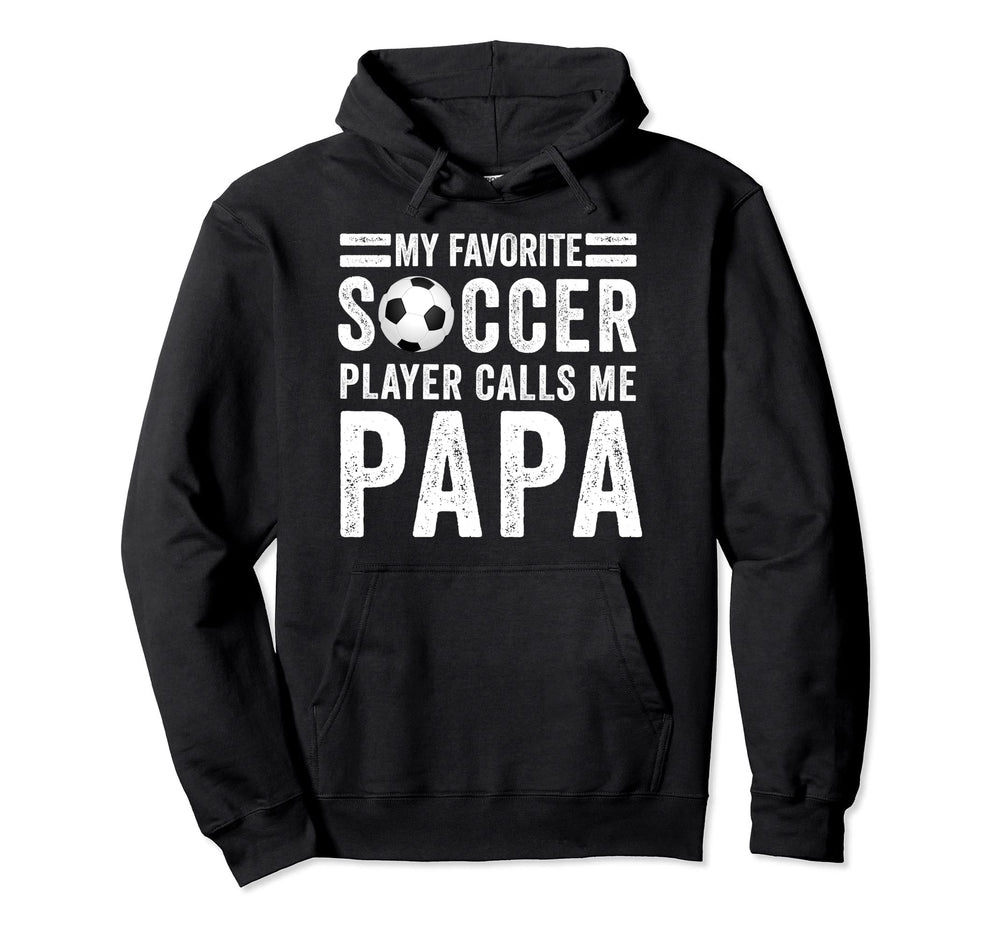 My Favorite Soccer Player Calls Me Hoodie - Streetwear Style for Adults
