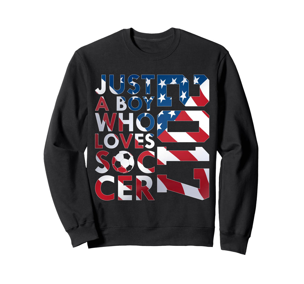 2017 Just Who Loves Soccer 9Th Sweatshirt - Trendy Graphic for Adults