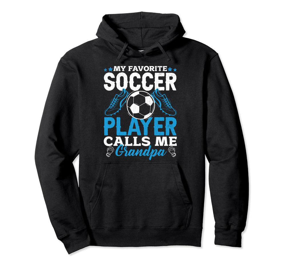Soccer Player Calls Me Grandpa Funny Sports Hoodie - Trendy Graphic Unisex