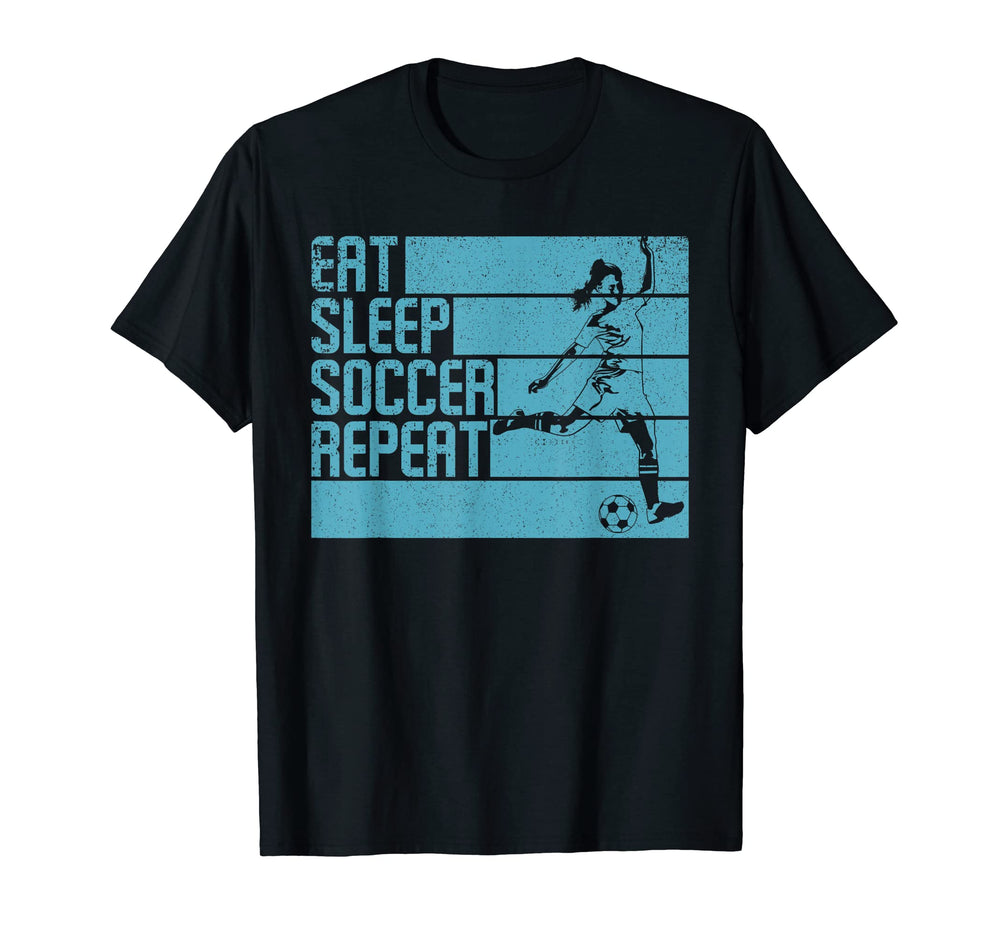 Eat Sleep Soccer Repeat Funny Footballer T-Shirt - Trendy Graphic Unisex