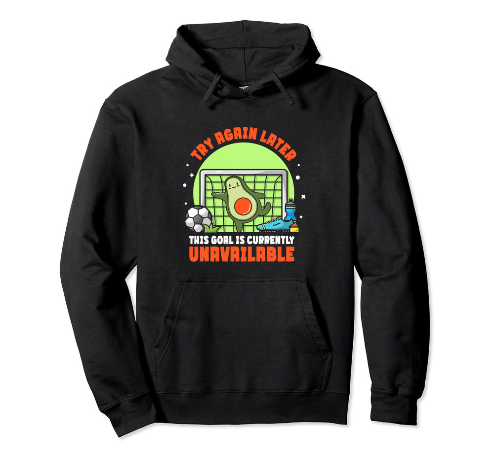 This Goal Is Currently Unavailable Hoodie - Unique Graphic Men Women