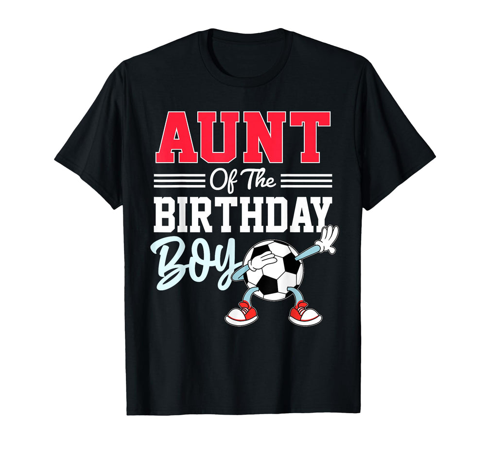 Aunt Birthday Soccer Party Family T-Shirt - Custom Art Print Men Women