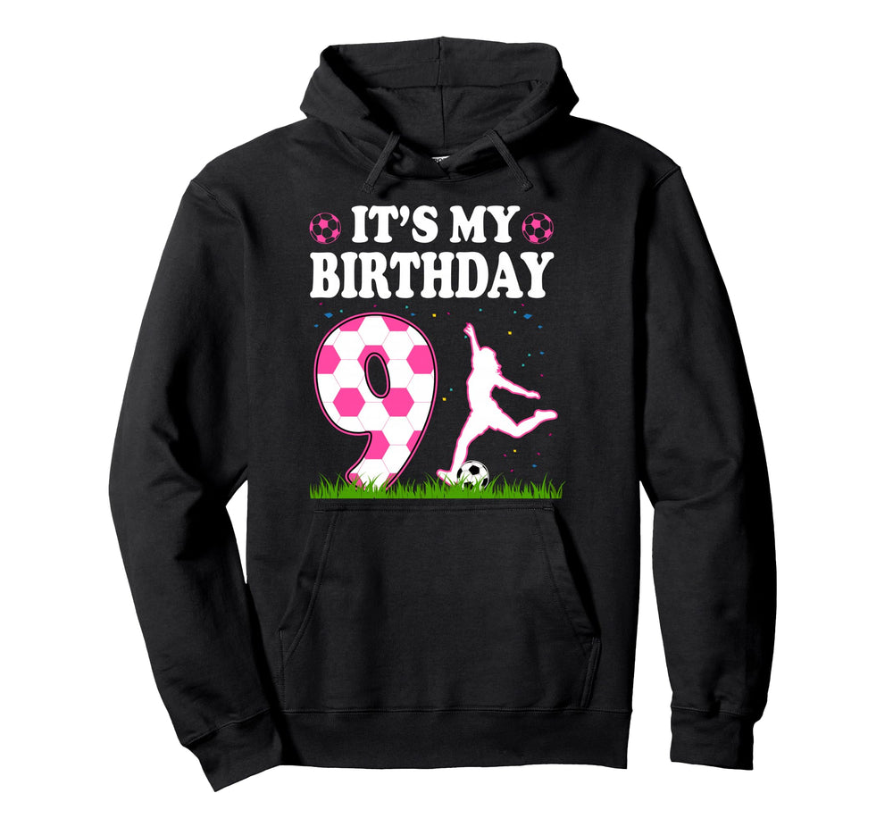 Its My 9Th Birthday Soccer Theme 9 Years Hoodie - Trendy Graphic Unisex