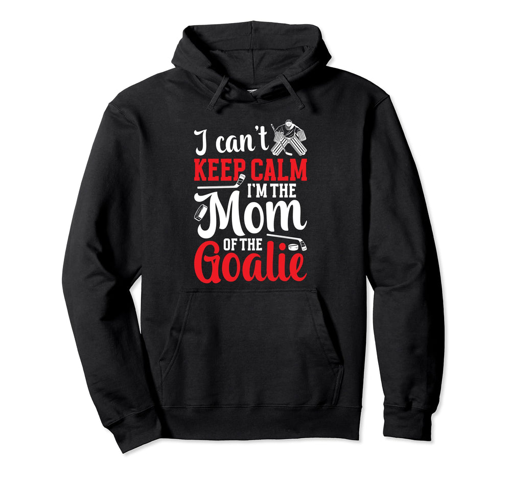 Im Hockey Goalkeeper Mom Hockey Goalie Hoodie - Graphic Print for Adults