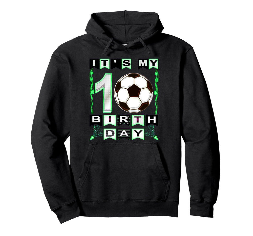 Its My 10Th Birthday Soccer Player 10 Hoodie - Minimalist Print Men Women