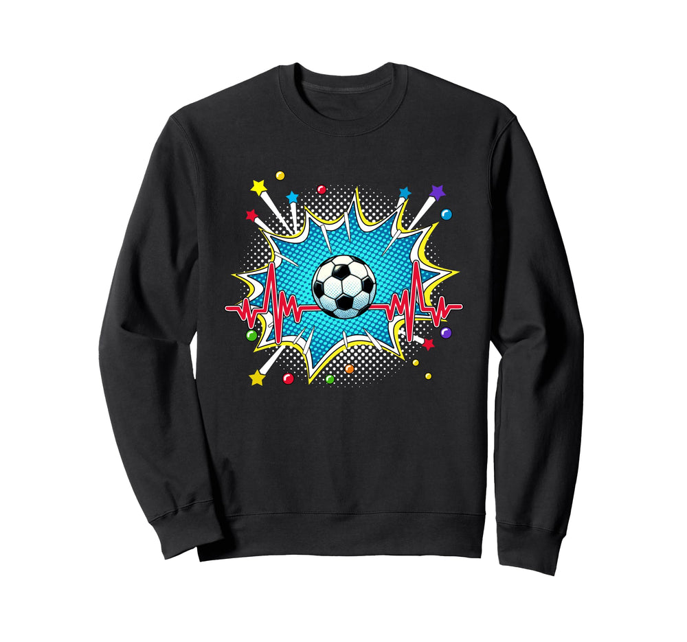 Soccer Pop Art Comic Heartbeat Sweatshirt - Fun Novelty Design Men Women