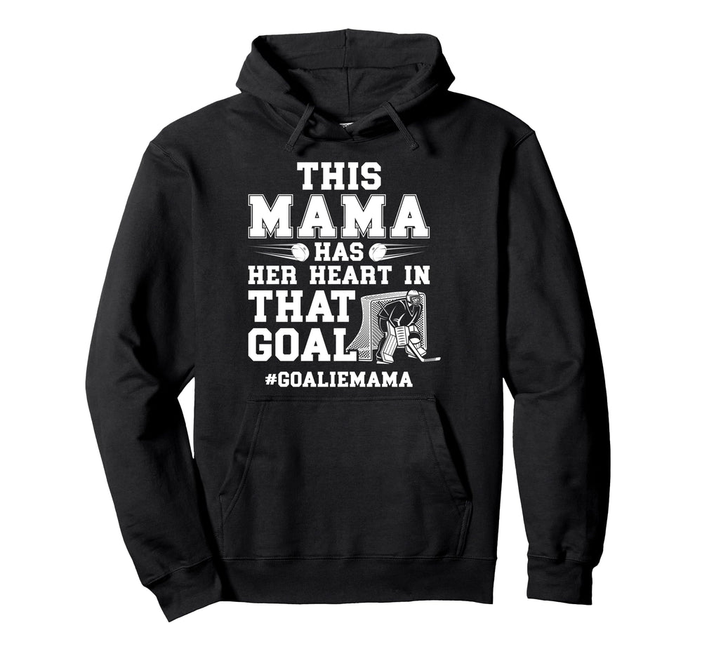Proud Hockey Goalie Mama Ice Hockey Hoodie - Graphic Print Unisex