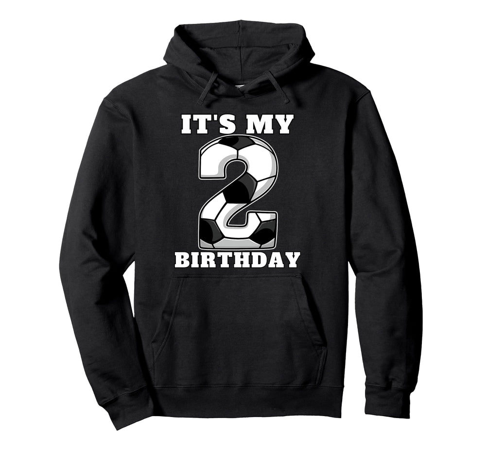Its My 2Nd Birthday Soccer Squad Hoodie - Novelty Apparel for Adults