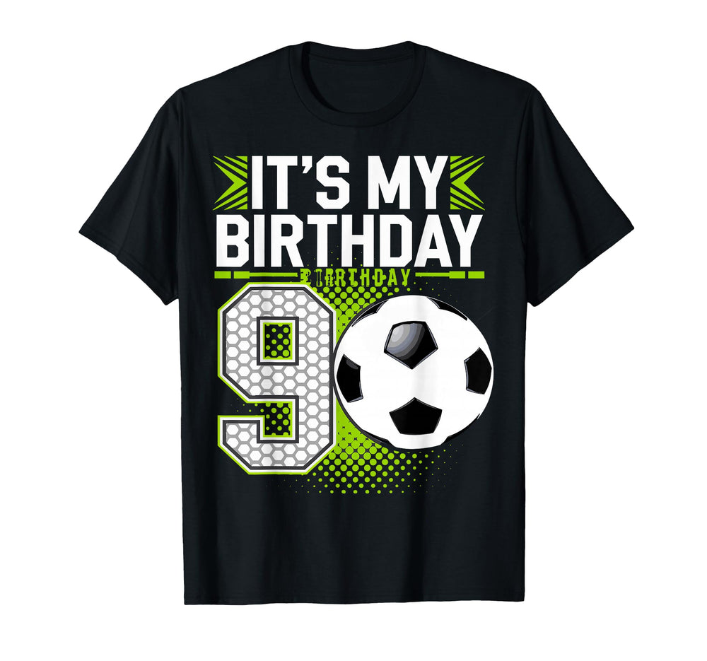 Birthday Tees 9 Soccer Its My 9Th T-Shirt - Custom Art Print for Adults