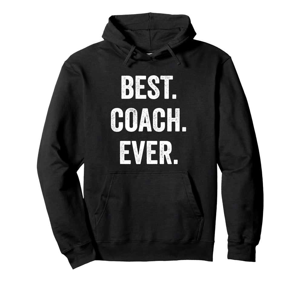 Best Coach Ever Coach Appreciation Hoodie - Aesthetic Graphic for Adults