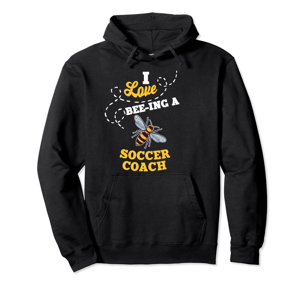 I Love Bee Ing Soccer Coach Honey Bee Hoodie - Novelty Apparel for Adults
