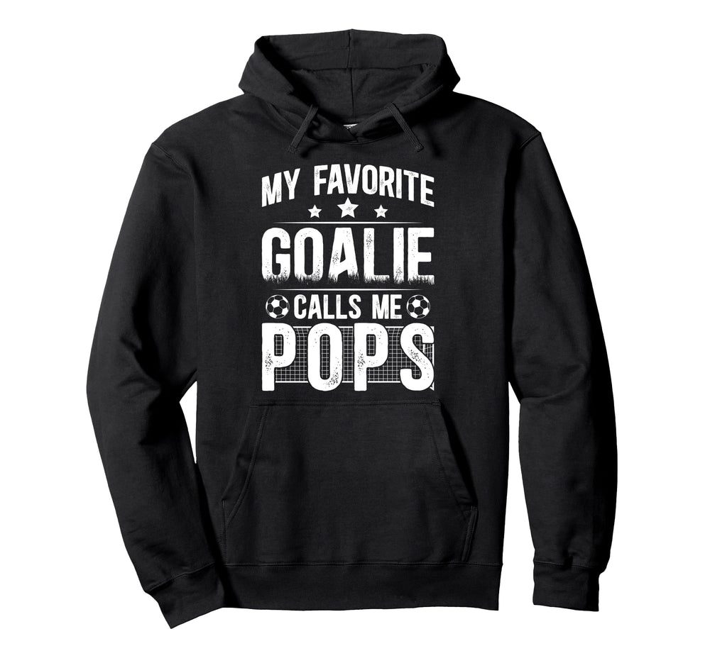 My Favorite Soccer Goalie Pops Soccer Hoodie - Custom Art Print Men Women