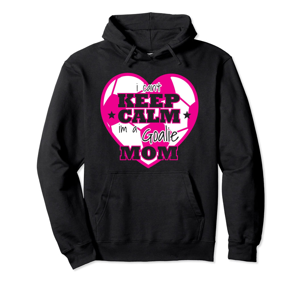 Soccer Ball Funny Goalie Moms Hoodie - Aesthetic Graphic Men Women