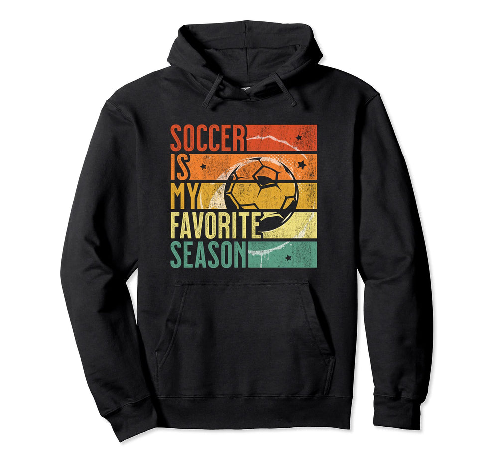 Distressed Soccer Is My Favorite Season Hoodie - Novelty Apparel Men Women