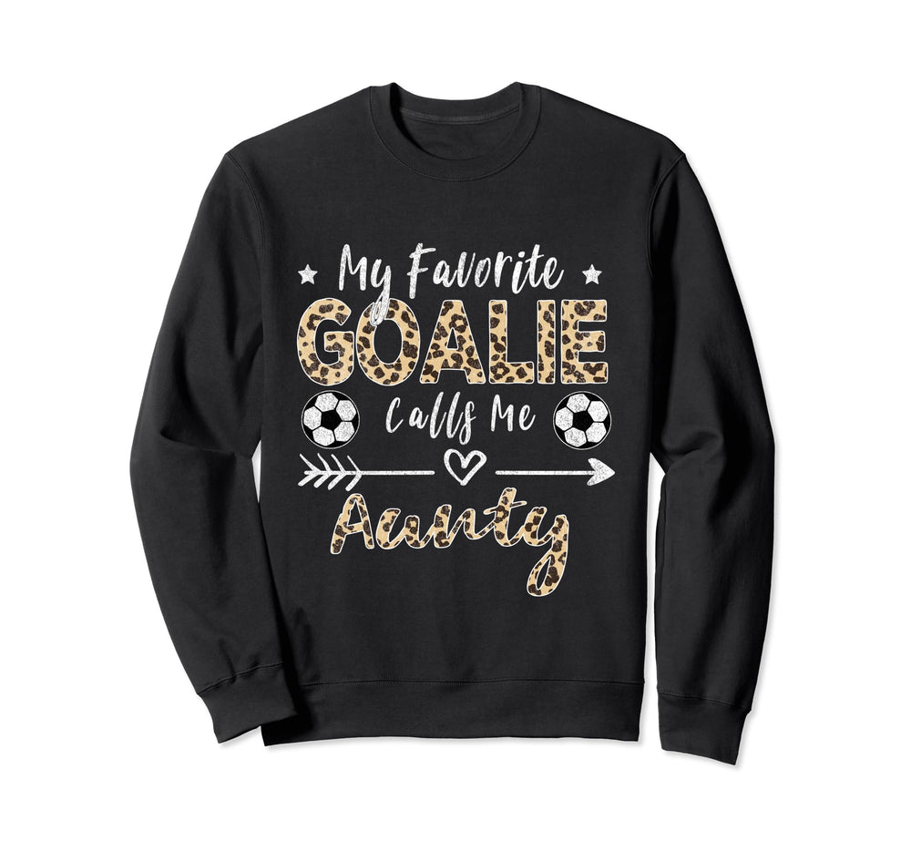 My Favorite Goalie Calls Me Sweatshirt - Casual Everyday Wear for Adults