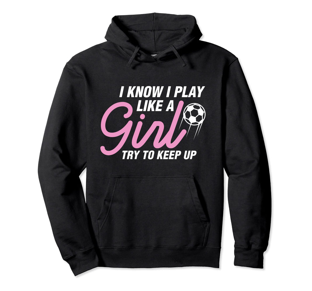 I Play Like Soccer Coach Trainer Hoodie - Casual Everyday Wear Unisex