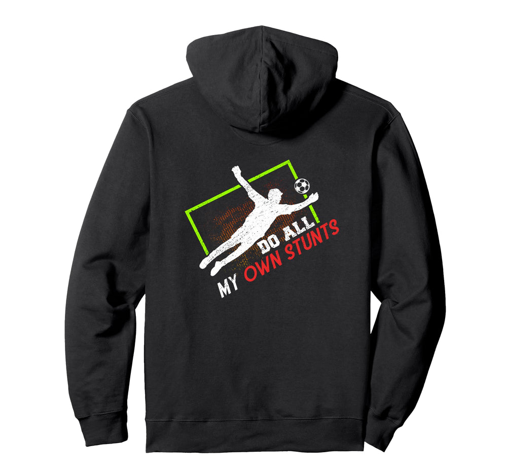 Do All My Own Stunts Outfit Soccer Hoodie - Graphic Print for Adults