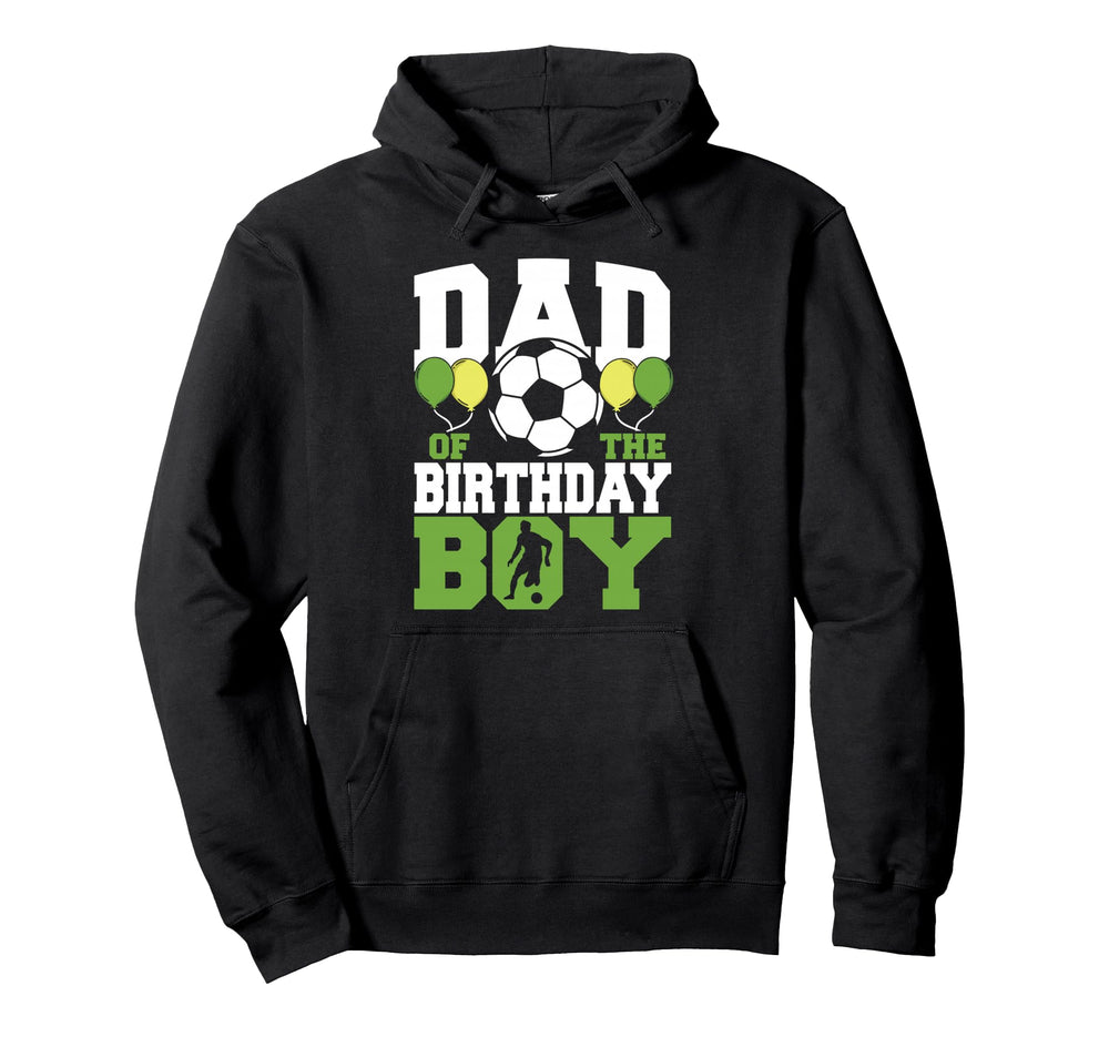 Dad Birthday Family Matching Soccer Hoodie - Custom Art Print for Adults