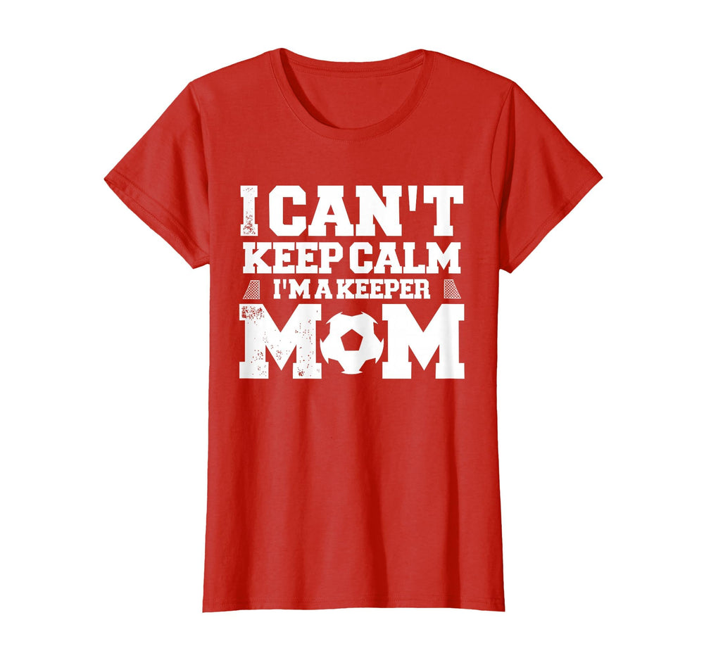 I Cant Keep Calm Im Soccer Goalkeepers T-Shirt - Graphic Print Men Women