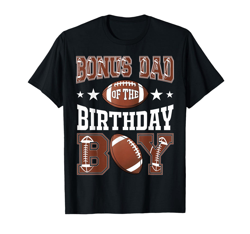 Bonus Dad Birthday Football Game Day T-Shirt - Graphic Print Unisex