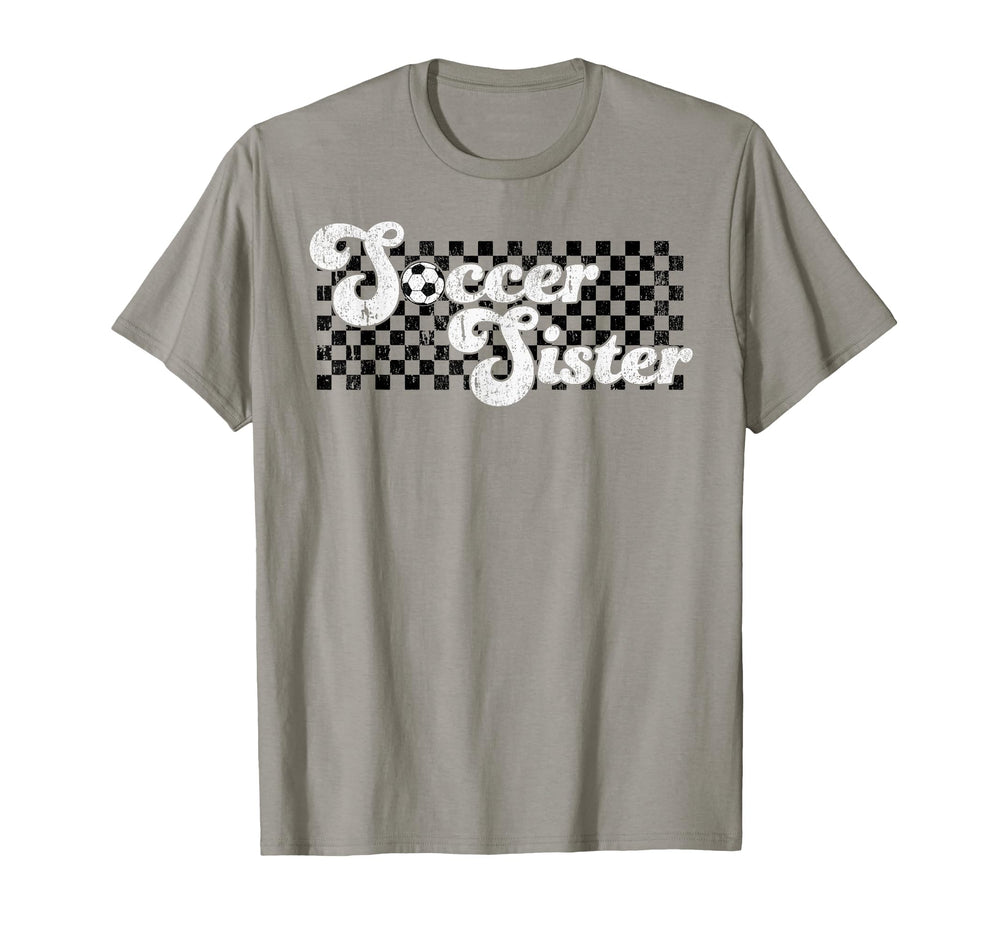 Soccer Sister Soccer Family T-Shirt - Fun Novelty Design for Adults