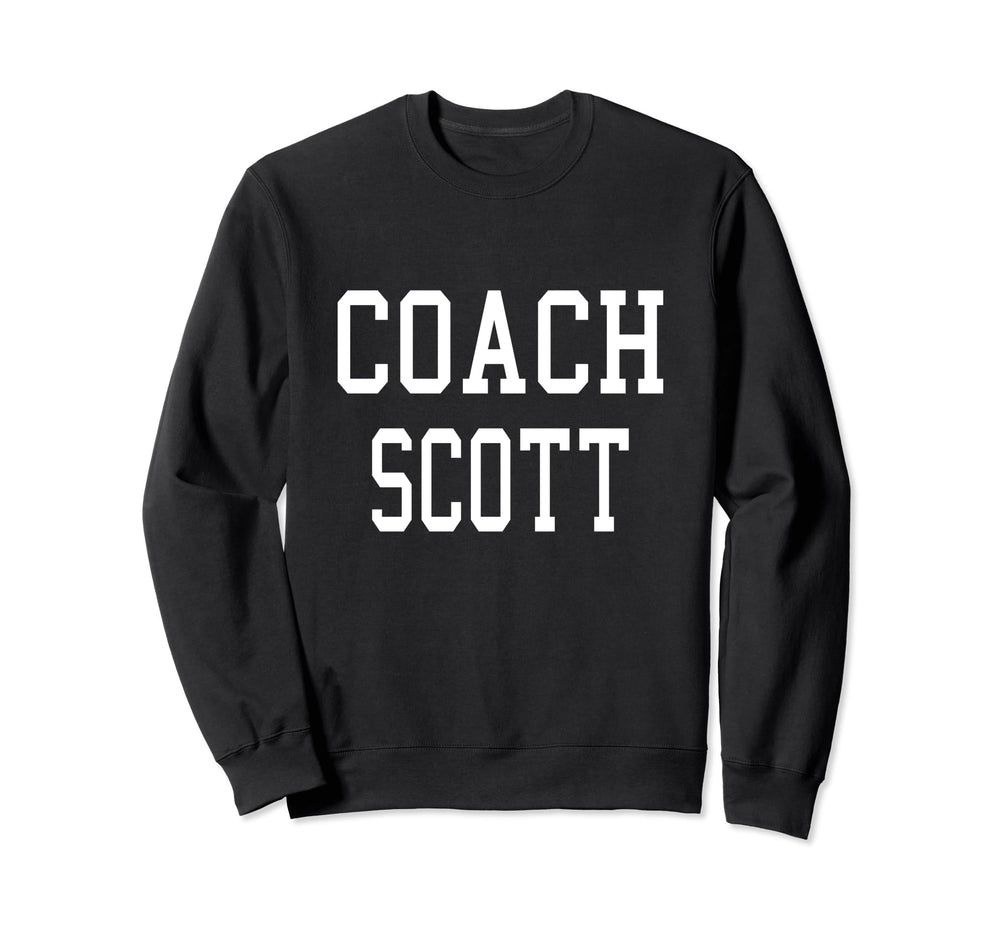 Coach Scott Custom Football Soccer Sweatshirt - Novelty Apparel Men Women