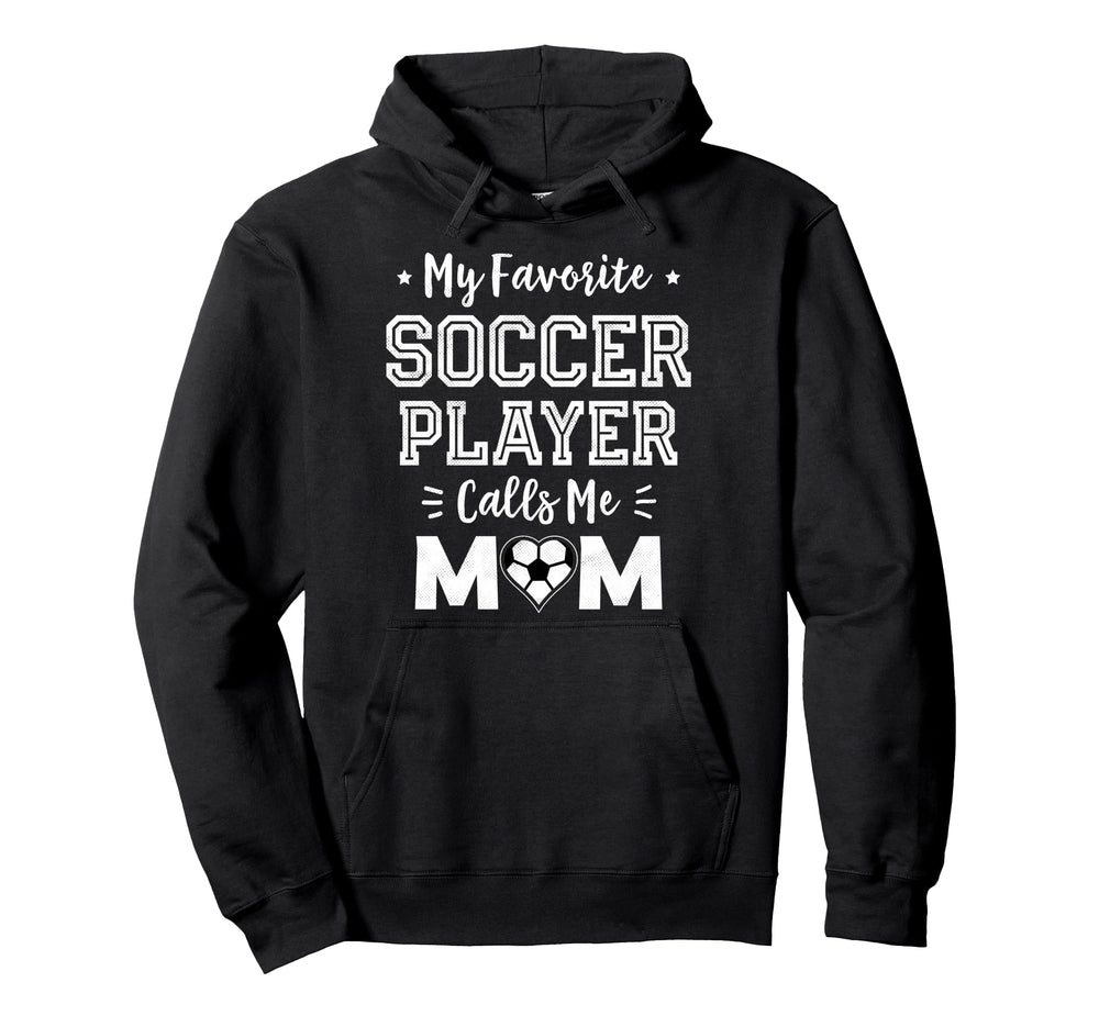 My Favorite Soccer Player Calls Me Mom Hoodie - Minimalist Print Unisex