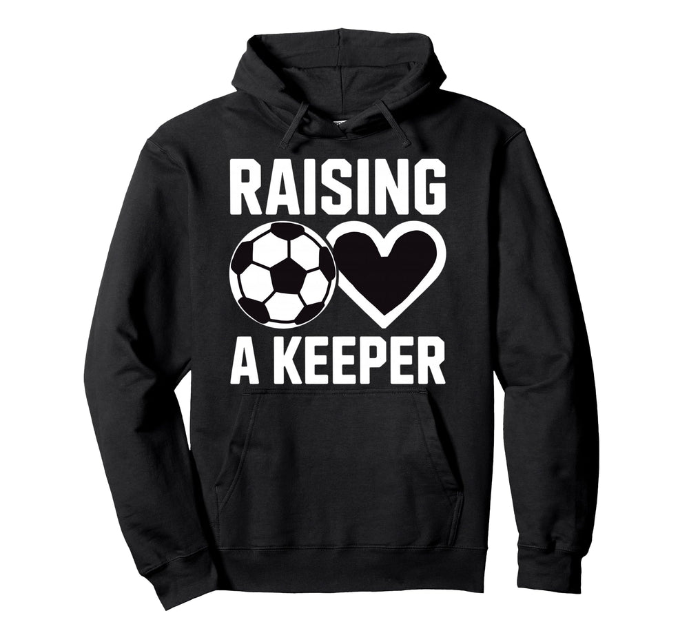 Raising Keeper Goalie Soccer Hoodie - Custom Art Print for Adults
