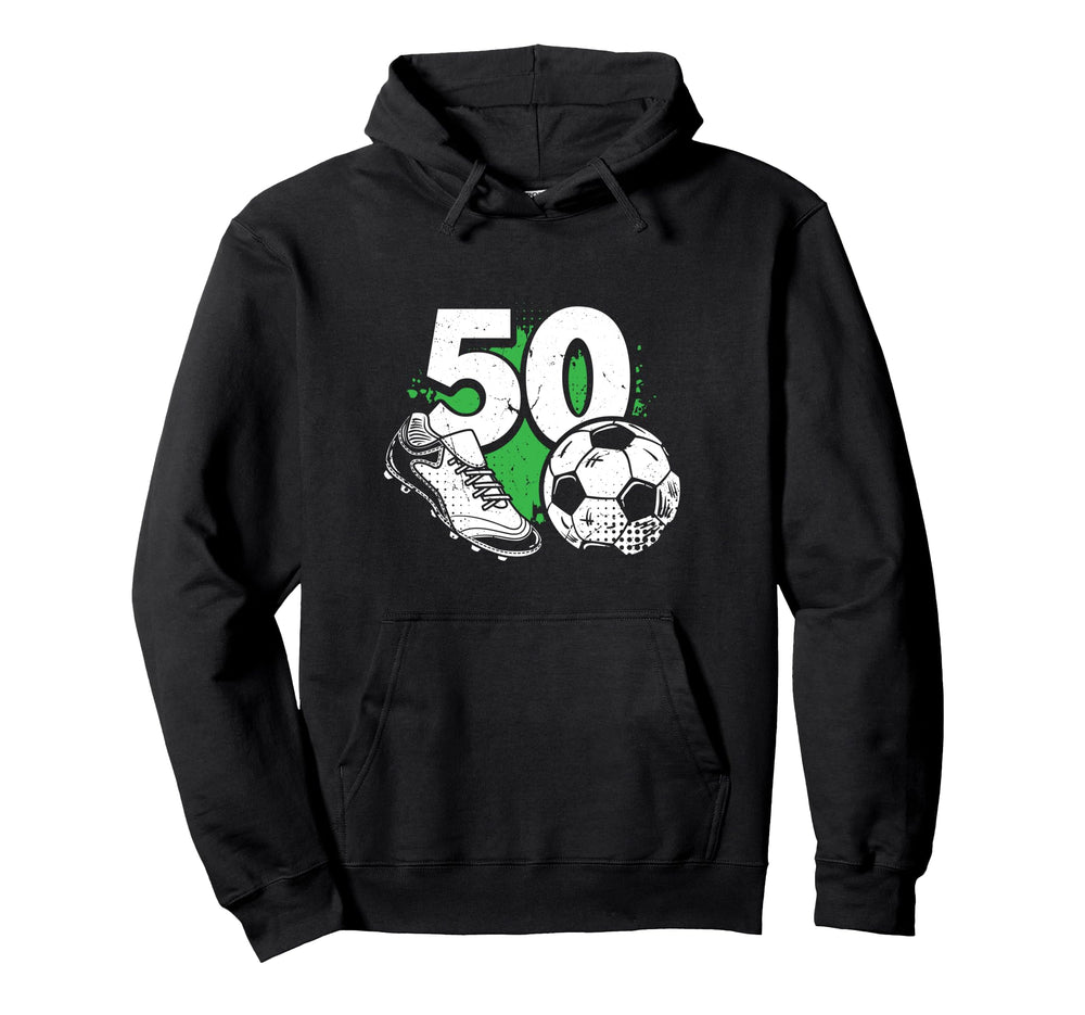 50Th Birthday Soccer Player Football 50 Hoodie - Novelty Apparel Unisex