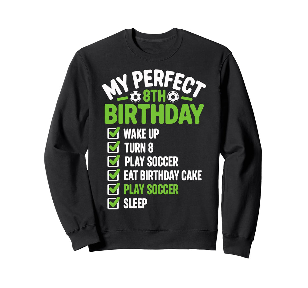 My 8Th Birthday Bday Play Soccer 8 Years Sweatshirt - Graphic Print Unisex