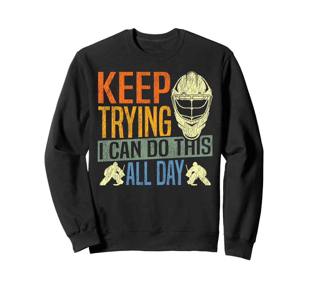 Ice Hockey Goalie Goalkeeper Keep Sweatshirt - Novelty Apparel Men Women