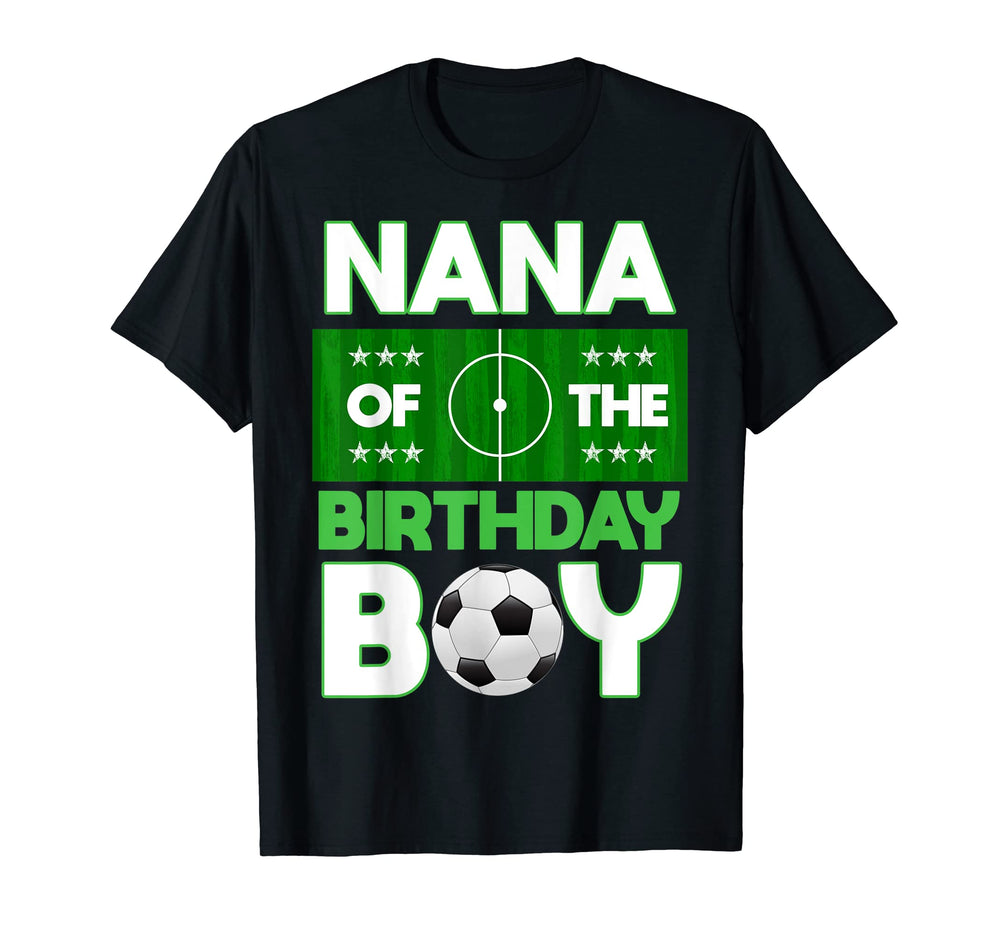 Nana Birthday Soccer B Day Matching T-Shirt - Novelty Apparel for Adults