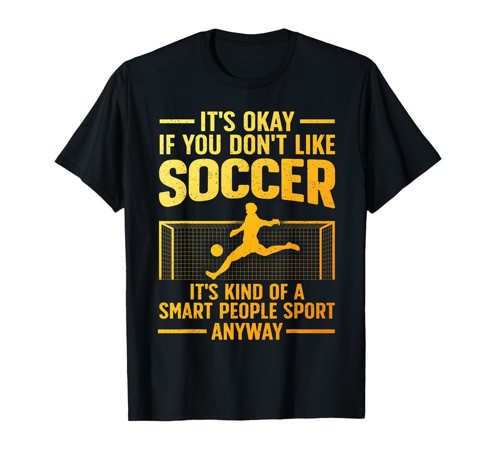 Funny Soccer Soccer Lover Soccer T-Shirt - Streetwear Style Men Women