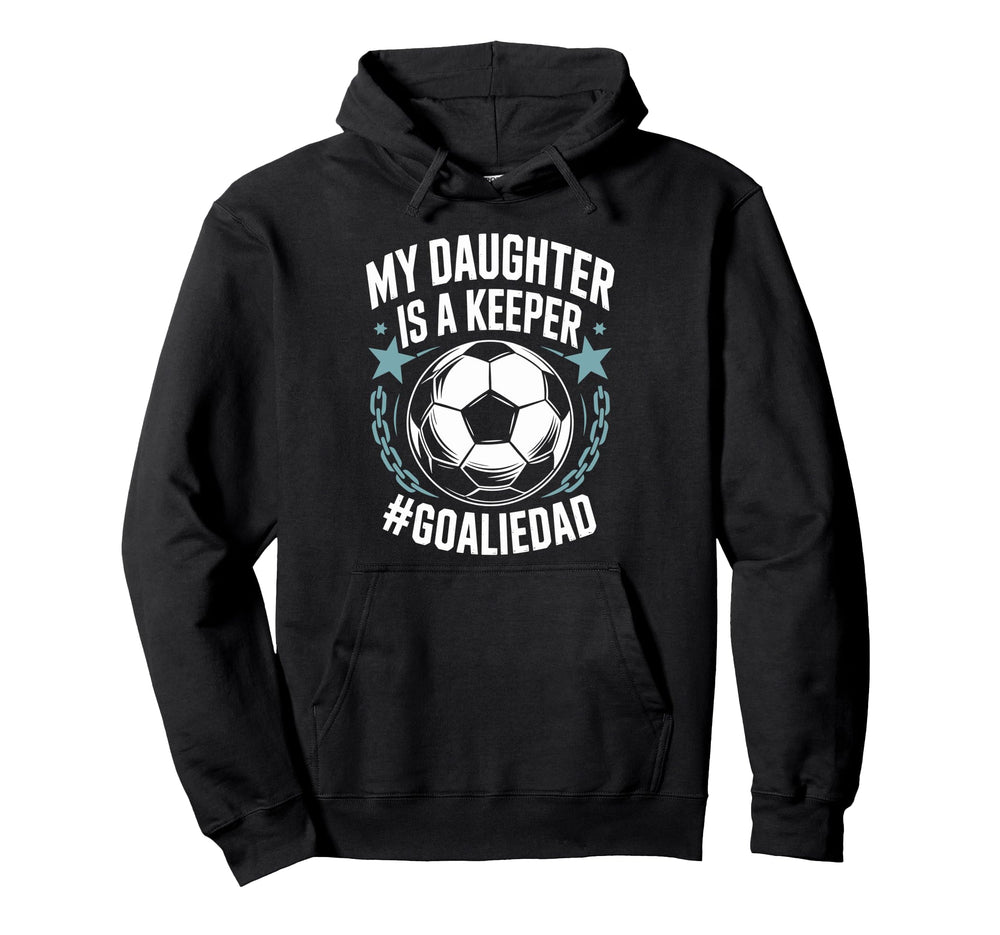 Goal Keeper Dad Soccer Lover Team My Hoodie - Minimalist Print Unisex