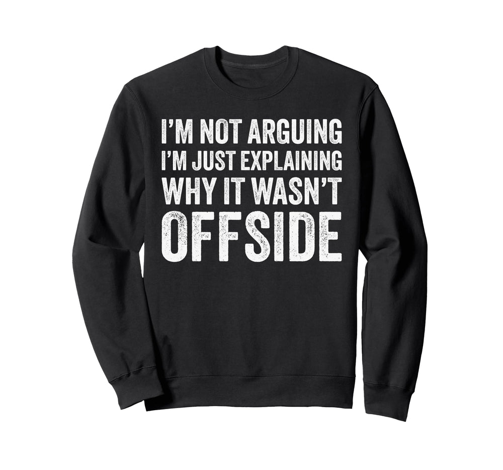 Funny Soccer Gift Soccer Player Sweatshirt - Fun Novelty Design Unisex