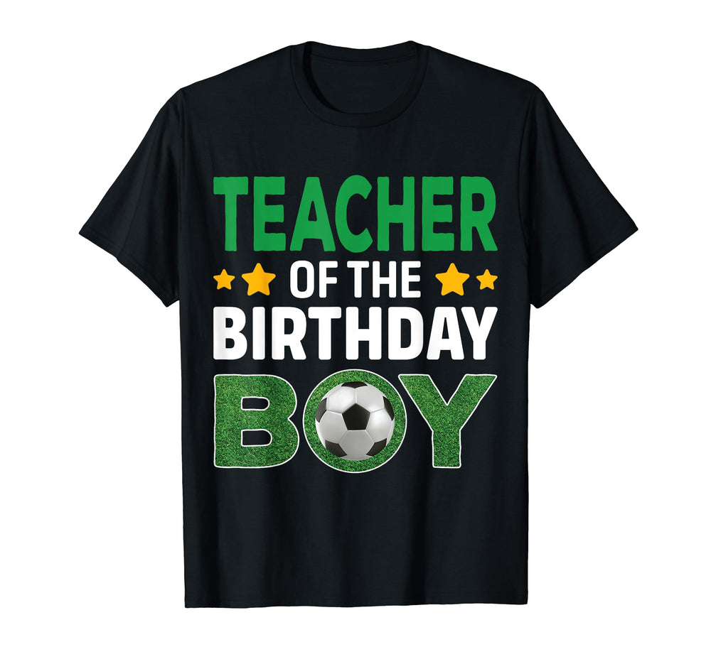 Teacher Birthday Soccer Birthday T-Shirt - Fun Novelty Design for Adults