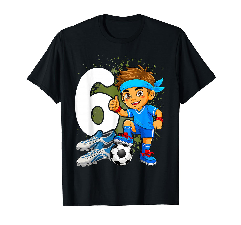 6 Year Old Birthday Soccer Themed T-Shirt - Fun Novelty Design Men Women