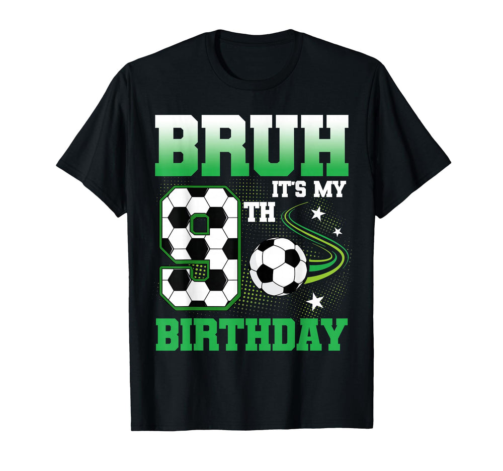9 Year Old Bruh Its My 9Th Birthday T-Shirt - Graphic Print Men Women