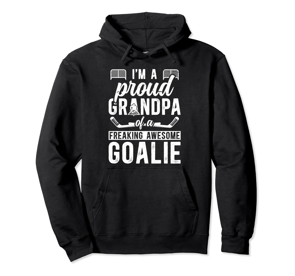 Proud Ice Hockey Goalkeeper Grandpa Hockey Hoodie - Novelty Apparel Unisex