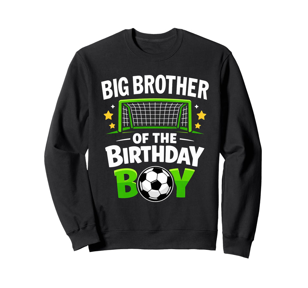 Big Brother Birthday Soccer Ball Sweatshirt - Trendy Graphic for Adults